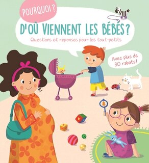Front cover_D'où viennent les bébés ? : questions et réponses pour les tout-petits