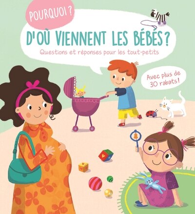 Front cover_D'où viennent les bébés ? : questions et réponses pour les tout-petits