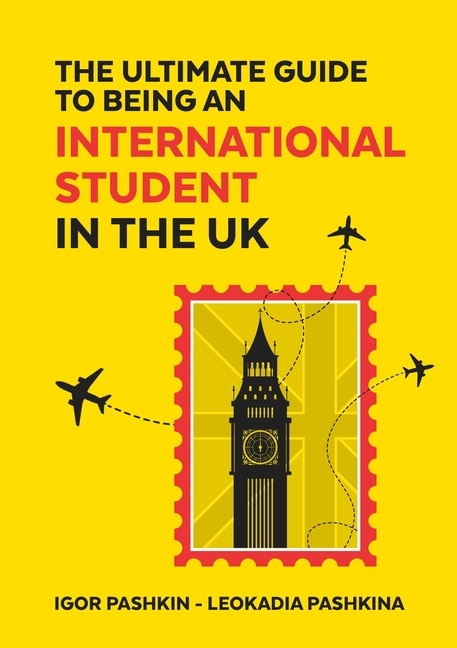 Front cover_The Ultimate Guide to Being an International Student in the UK