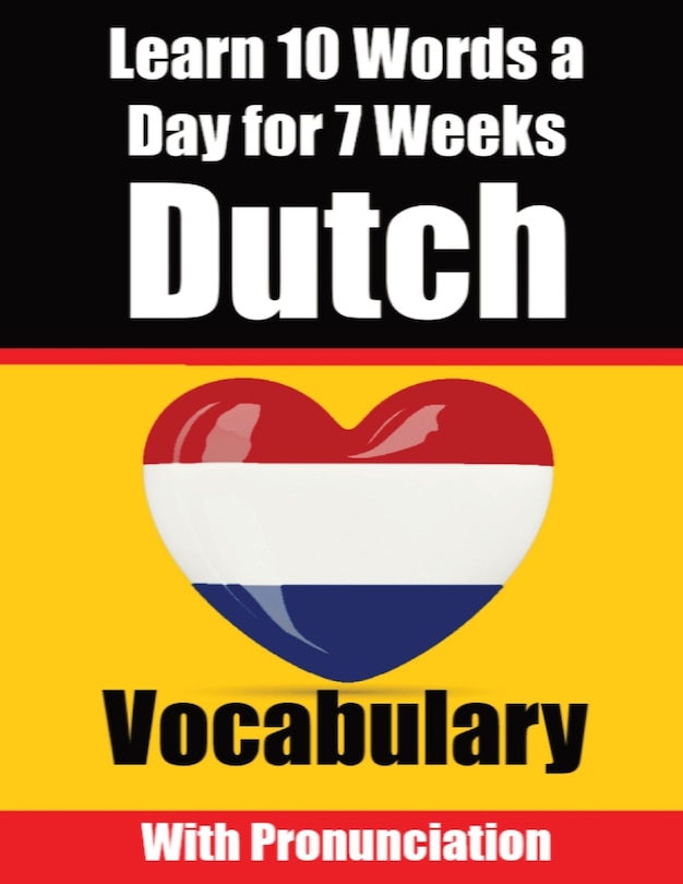 Front cover_Dutch Vocabulary Builder Learn 10 Words a Day for 7 Weeks The Daily Dutch Challenge
