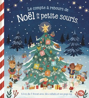 Couverture_Le compte à rebours de Noël de la petite souris : livre de l'Avent avec 25 rabats et un pop-up