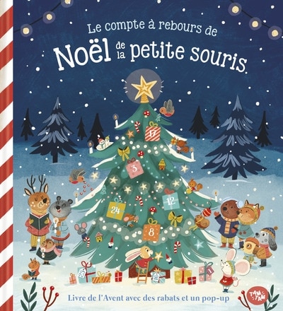Couverture_Le compte à rebours de Noël de la petite souris : livre de l'Avent avec 25 rabats et un pop-up