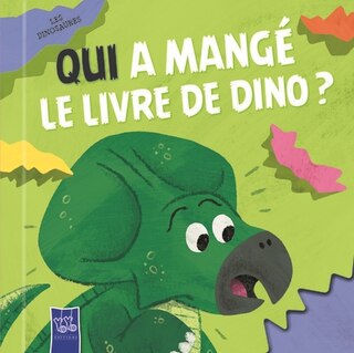 Couverture_Qui a mangé le livre de dino ? : les dinosaures