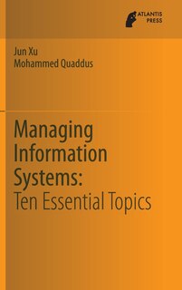 Managing Information Systems: Ten Essential Topics