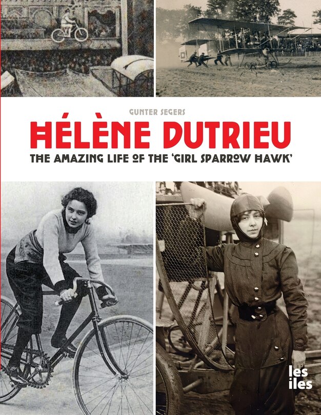 Couverture_Hélène Dutrieu, the amazing life of the 'Girl Sparrow-Hawk'