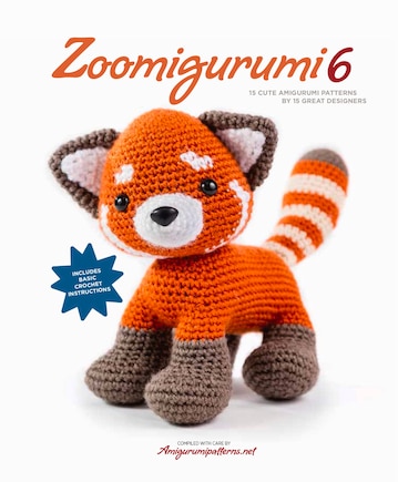 Zoomigurumi 6: 15 Cute Amigurumi Patterns By 15 Great Designers