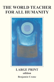Front cover_The World Teacher For All Humanity - Large Print edition