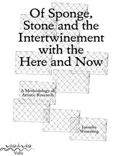 Front cover_Of Sponge, Stone And The Intertwinement With The Here And Now