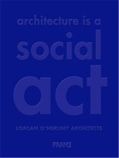 Couverture_Architecture Is A Social Act