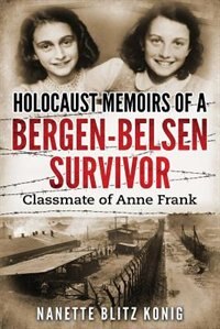 Front cover_Holocaust Memoirs of a Bergen-Belsen Survivor & Classmate of Anne Frank
