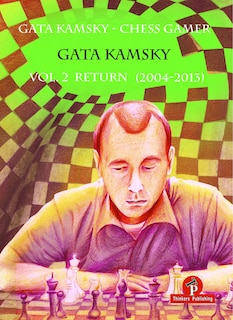 Front cover_Gata Kamsky - Chess Gamer, Volume 2