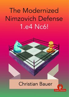 Front cover_The Modernized Nimzovich Defense 1.e4 Nc6!