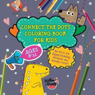 Front cover_Connect the Dots Coloring Book for Kids Ages 8-12