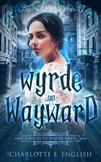 Front cover_Wyrde And Wayward