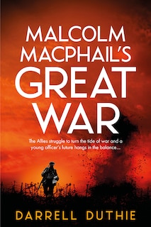 Front cover_Malcolm MacPhail's Great War