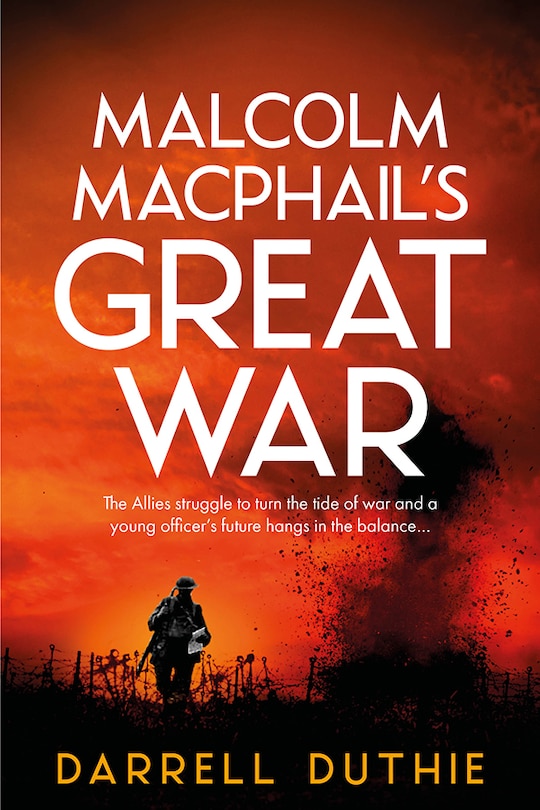 Front cover_Malcolm MacPhail's Great War