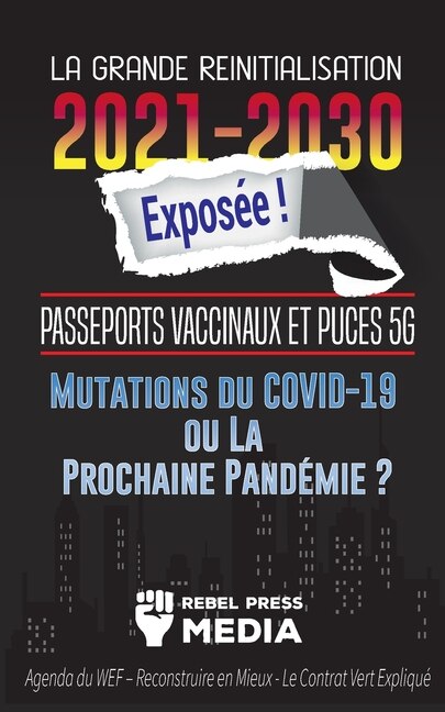 Couverture_La Grande Réinitialisation 2021-2030 Exposée !