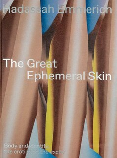 Front cover_Hadassah Emmerich: The Great Ephemeral Skin