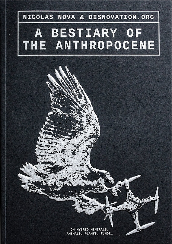 Front cover_A Bestiary Of The Anthropocene
