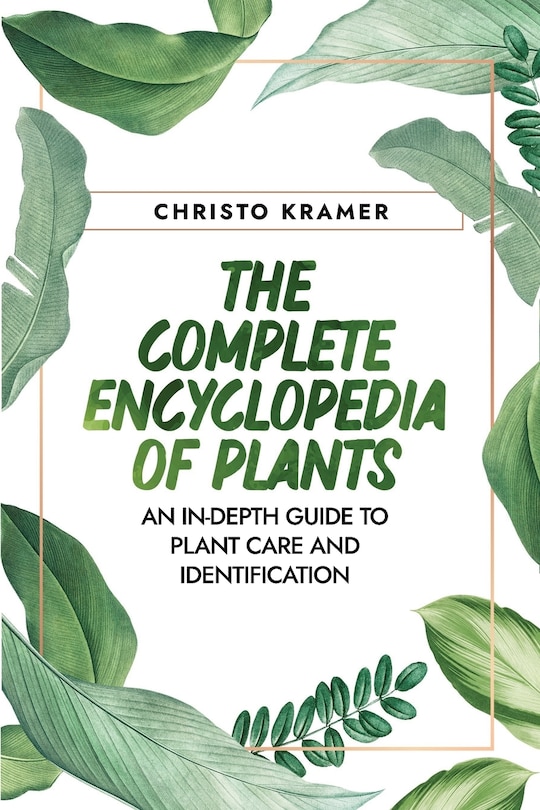 Front cover_The Complete Encyclopedia of Plants
