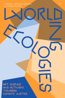 Front cover_Worlding Ecologies