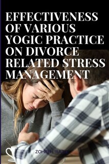 Front cover_Effectiveness of various yogic practices on divorce related stress management