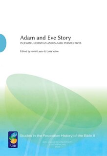 Adam and Eve Story vol. 2: In Jewish, Christian, And Islamic Perspectives