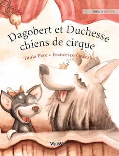 Front cover_Dagobert et Duchesse, chiens de cirque