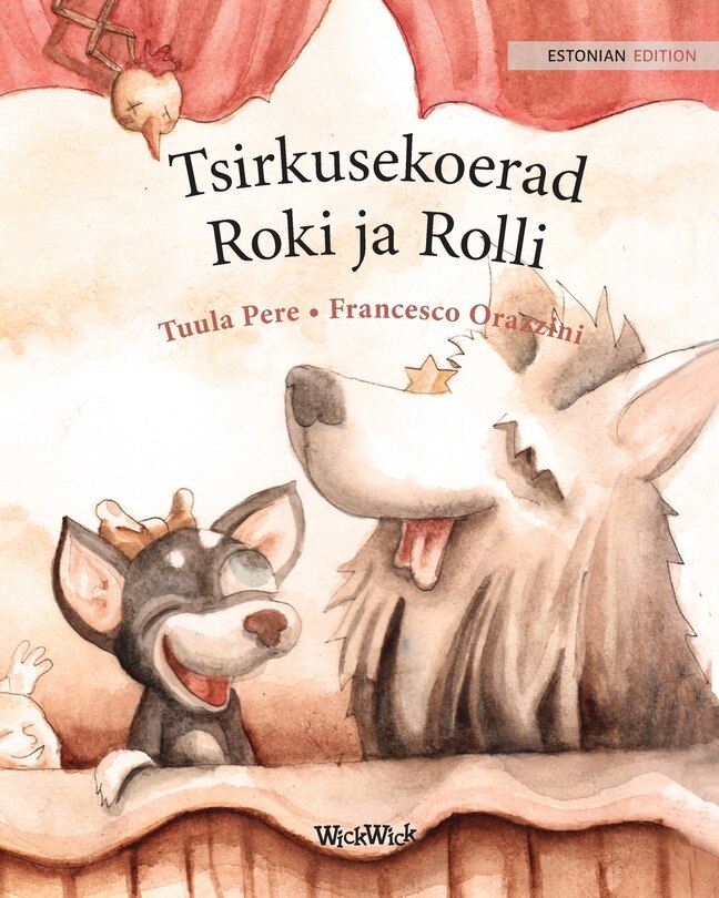 Front cover_Tsirkusekoerad Roki Ja Rolli