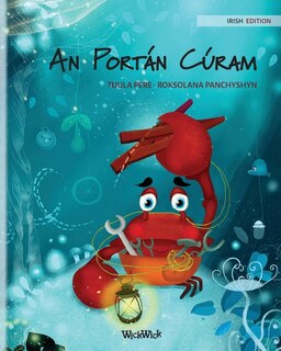 Couverture_An Portán Cúram (Irish Edition of The Caring Crab)
