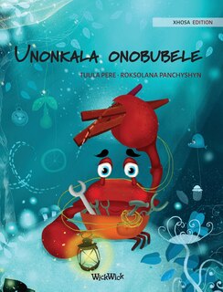 Front cover_Unonkala onobubele (Xhosa Edition of The Caring Crab)