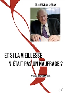 Front cover_Et si la vieillesse n'était pas un naufrage ?