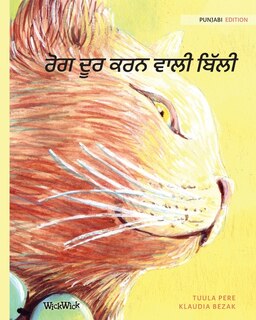 ਰੋਗ ਦੂਰ ਕਰਨ ਵਾਲੀ ਬਿੱਲੀ: Punjabi Edition of The Healer Cat