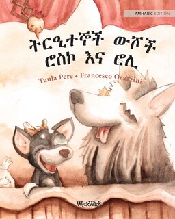 Front cover_ትርዒተኞች ውሾች ሮስኮ እና ሮሊ