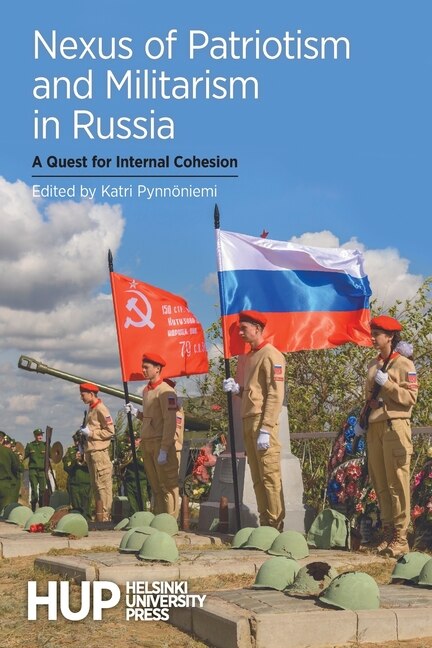 Front cover_Nexus of Patriotism and Militarism in Russia