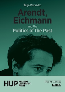 Couverture_Arendt, Eichmann and the Politics of the Past