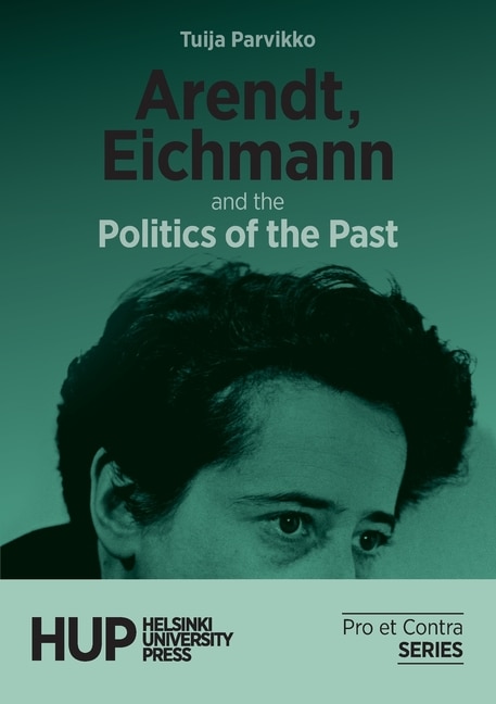 Couverture_Arendt, Eichmann and the Politics of the Past