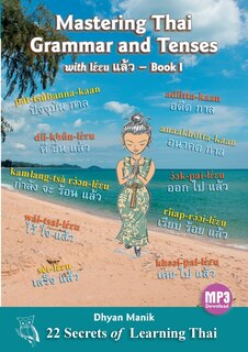 Front cover_Mastering Thai Grammar and Tenses with lɛ́ɛu แล้ว - Book I