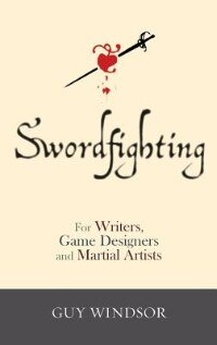 Couverture_Swordfighting, for Writers, Game Designers, and Martial Artists