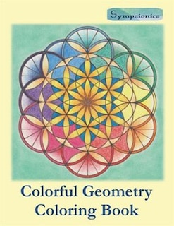 Colorful Geometry Coloring Book: Relaxing Coloring for Adults and Older Children with Colored Outlines