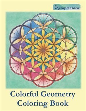 Colorful Geometry Coloring Book: Relaxing Coloring for Adults and Older Children with Colored Outlines