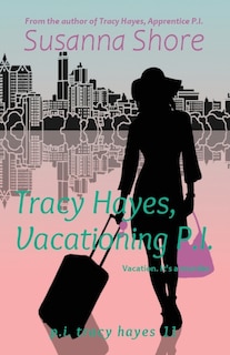 Couverture_Tracy Hayes, Vacationing P.I.