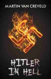Hitler In Hell by Martin Van Creveld