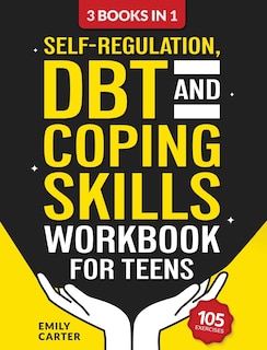 Front cover_Self-Regulation, DBT and Coping Skills Workbook for Teens