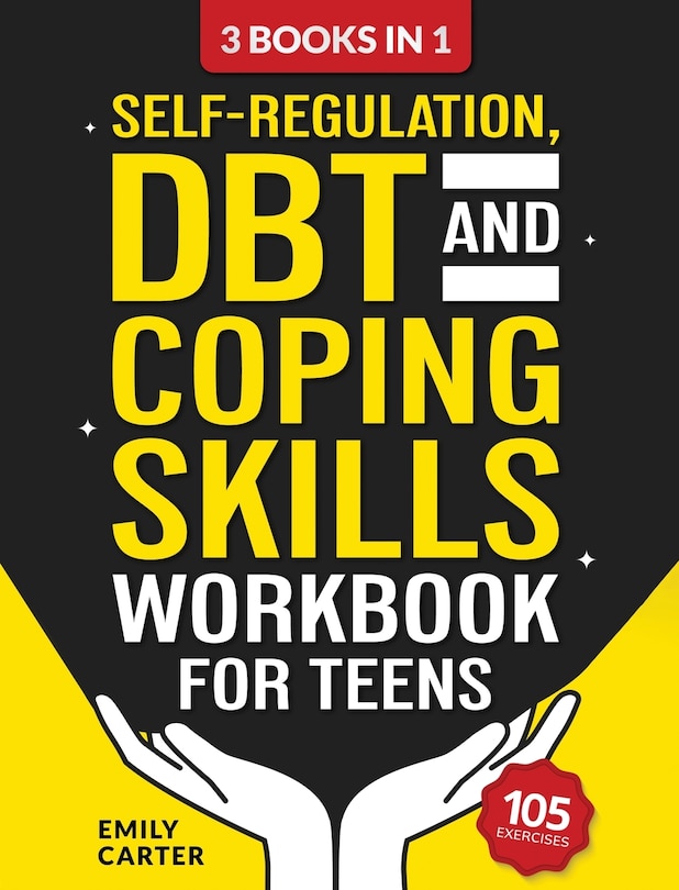 Front cover_Self-Regulation, DBT and Coping Skills Workbook for Teens