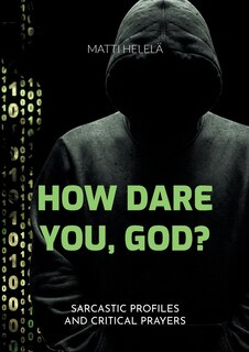 Front cover_How Dare You, God?