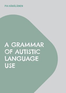 Front cover_A Grammar of Autistic Language Use