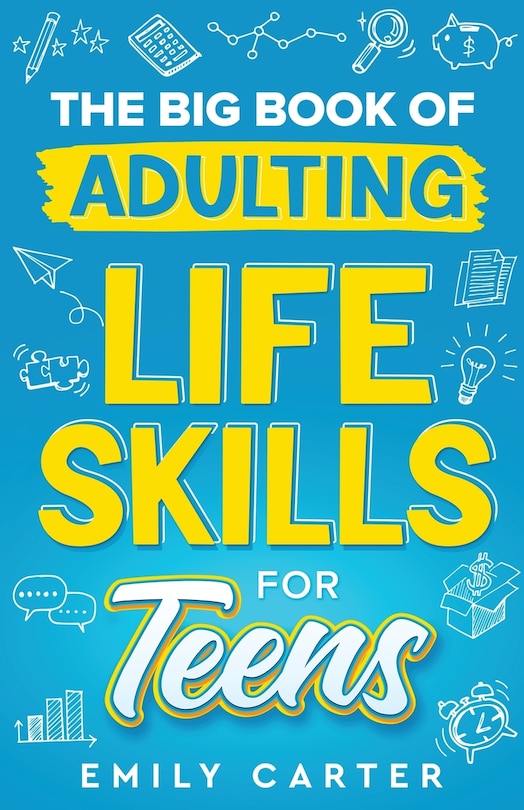 Front cover_The Big Book of Adulting Life Skills for Teens