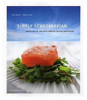 Simply Scandinavian: Travelling Through Time with Finnish Cuisine and Nature