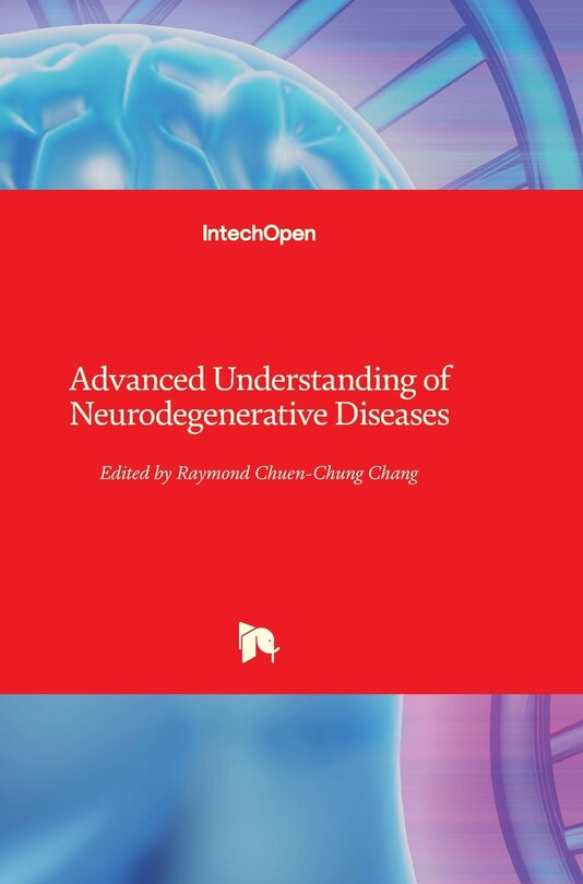 Front cover_Advanced Understanding of Neurodegenerative Diseases